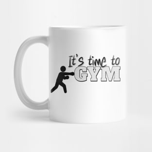 It’s time to hit the GYM, motivational workout message Mug